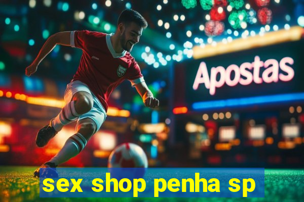 sex shop penha sp